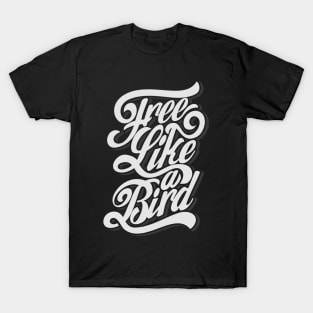 Free Like a Bird T-Shirt